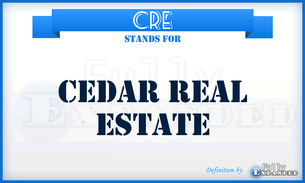 CRE - Cedar Real Estate