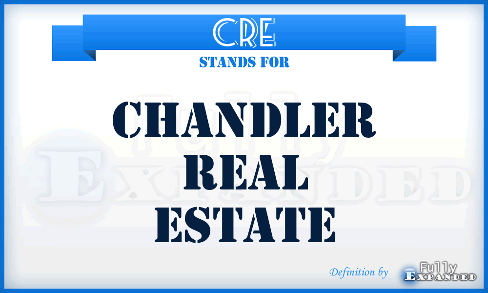CRE - Chandler Real Estate