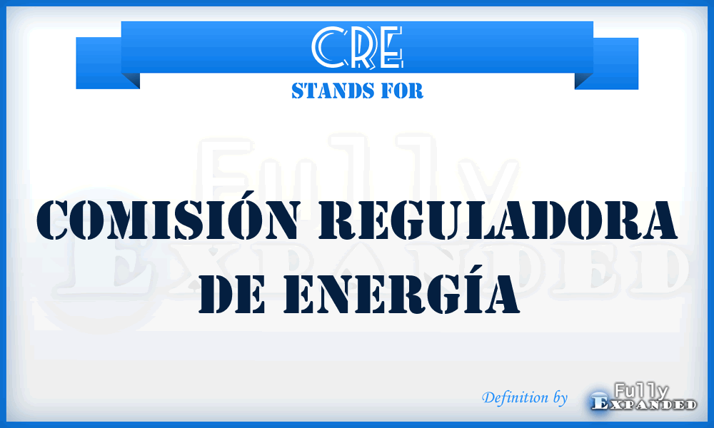 CRE - Comisión Reguladora de Energía