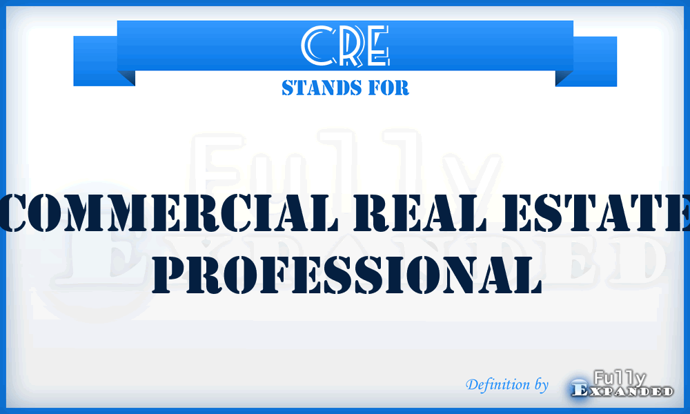CRE - Commercial Real Estate Professional