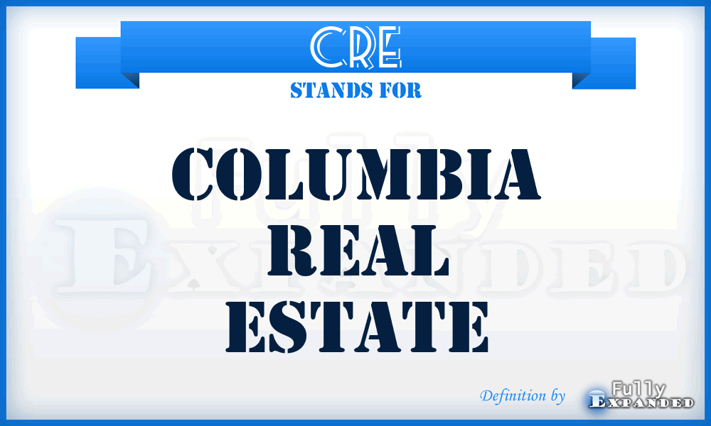 CRE - Columbia Real Estate