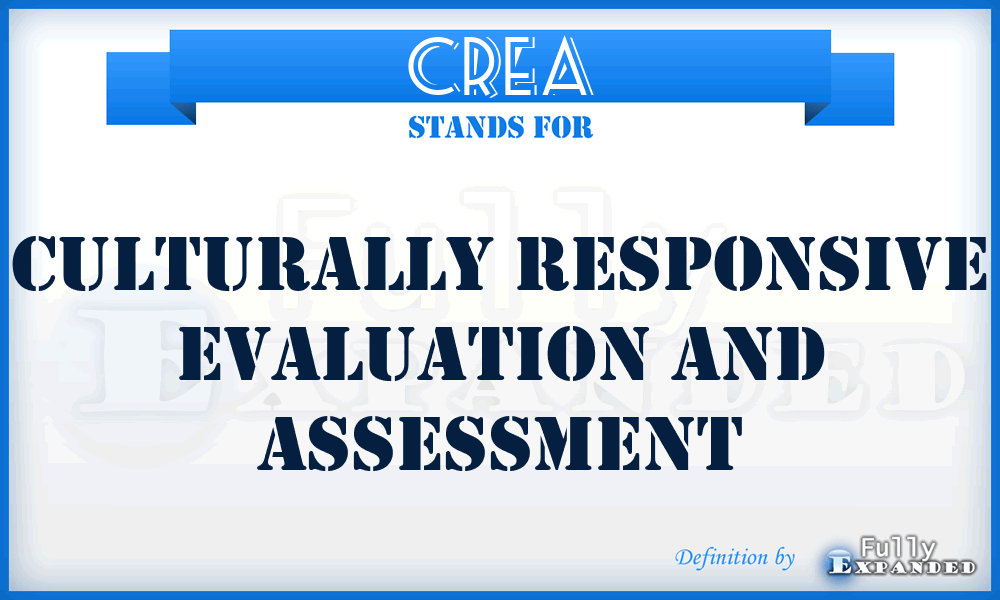 CREA - Culturally Responsive Evaluation and Assessment
