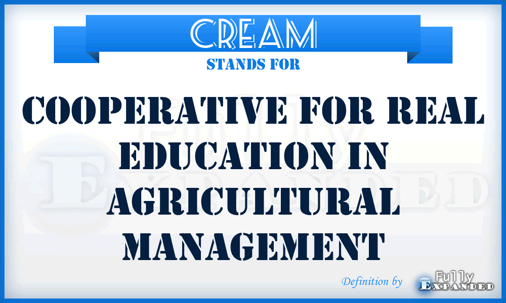 CREAM - Cooperative for Real Education in Agricultural Management