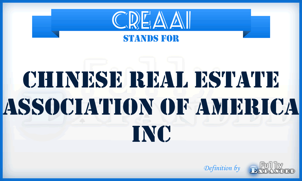 CREAAI - Chinese Real Estate Association of America Inc