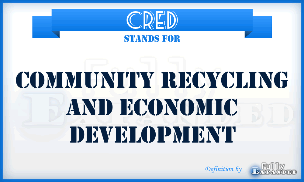 CRED - Community Recycling And Economic Development