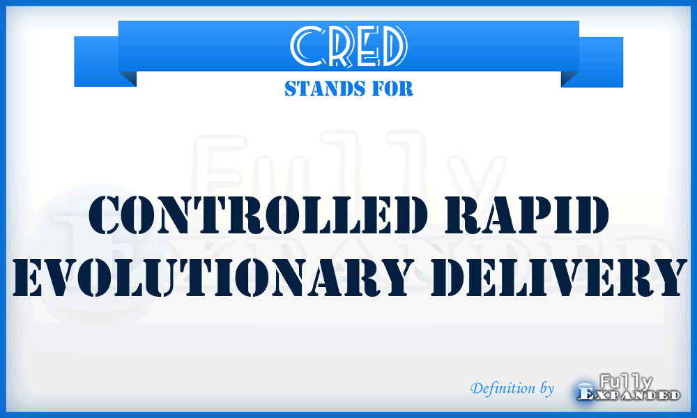 CRED - Controlled Rapid Evolutionary Delivery