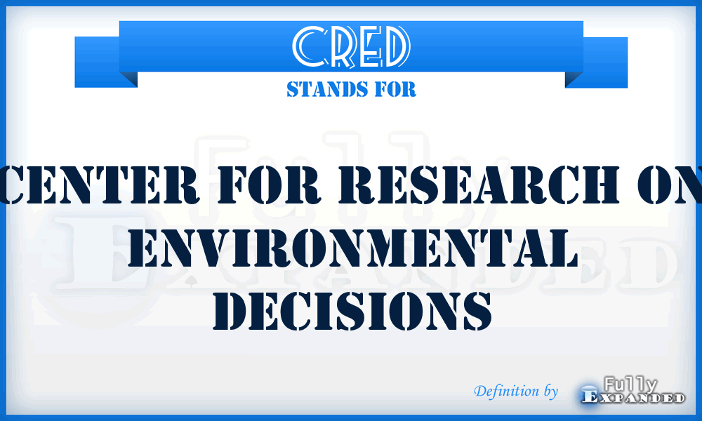 CRED - Center for Research on Environmental Decisions