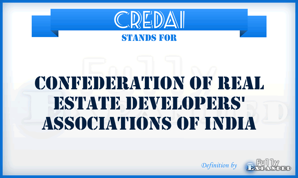 CREDAI - Confederation of Real Estate Developers' Associations of India