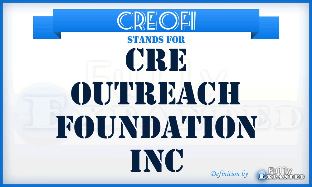 CREOFI - CRE Outreach Foundation Inc