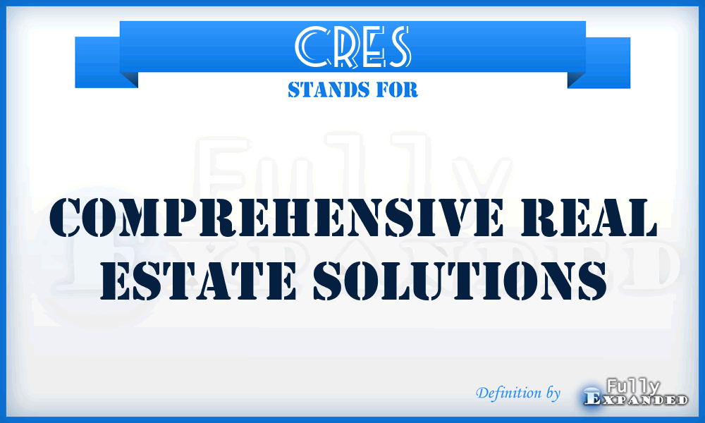 CRES - Comprehensive Real Estate Solutions