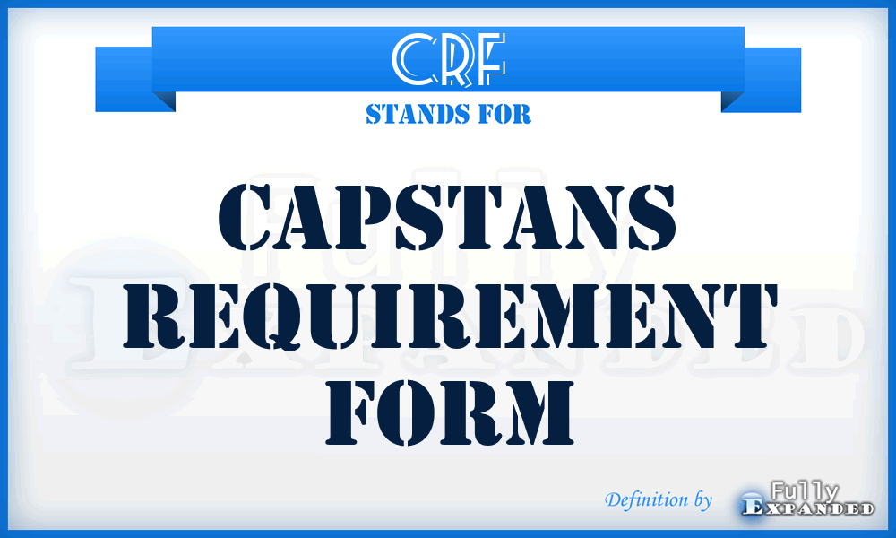 CRF - Capstans Requirement Form