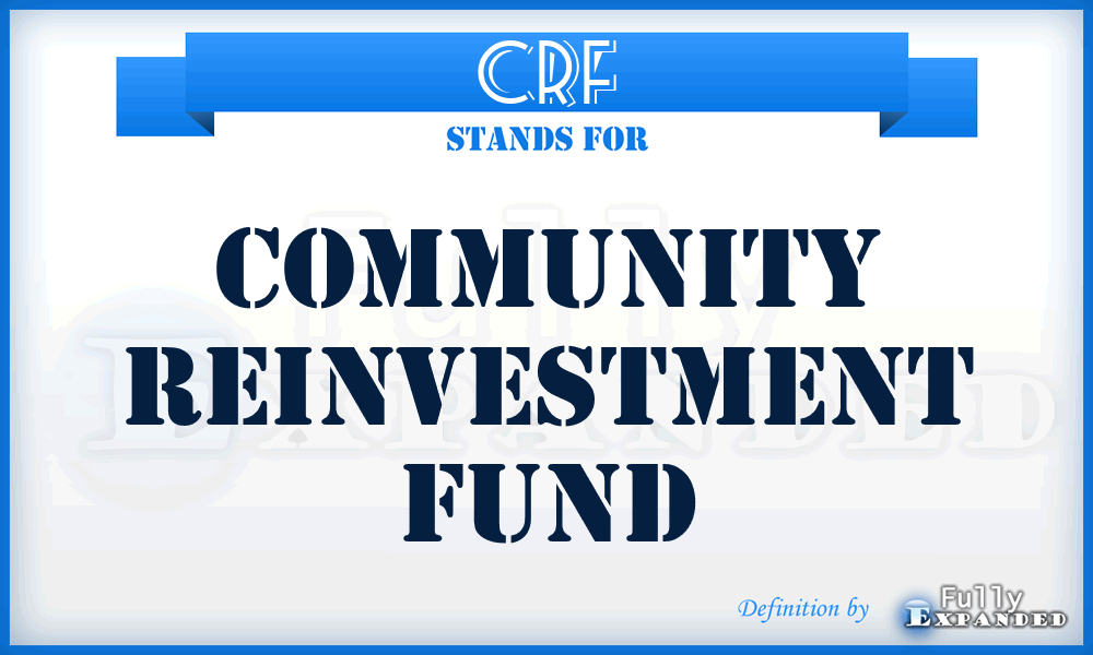 CRF - Community Reinvestment Fund