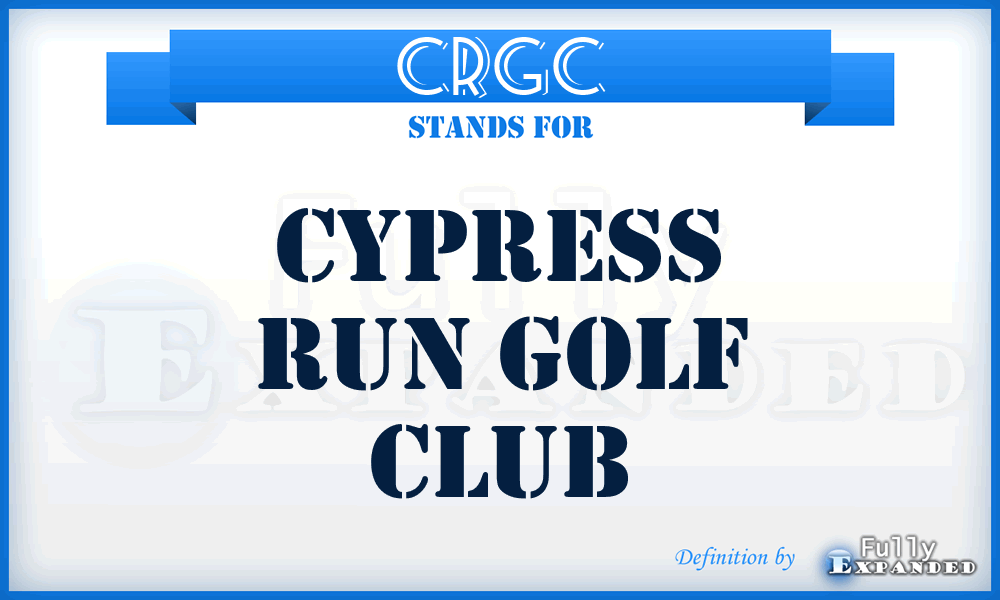 CRGC - Cypress Run Golf Club