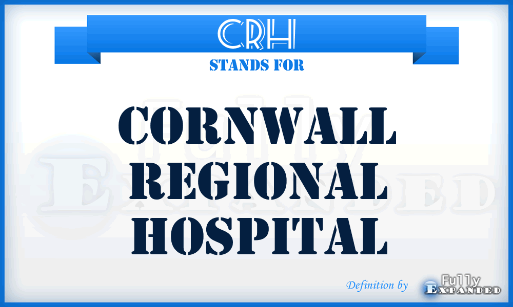 CRH - Cornwall Regional Hospital