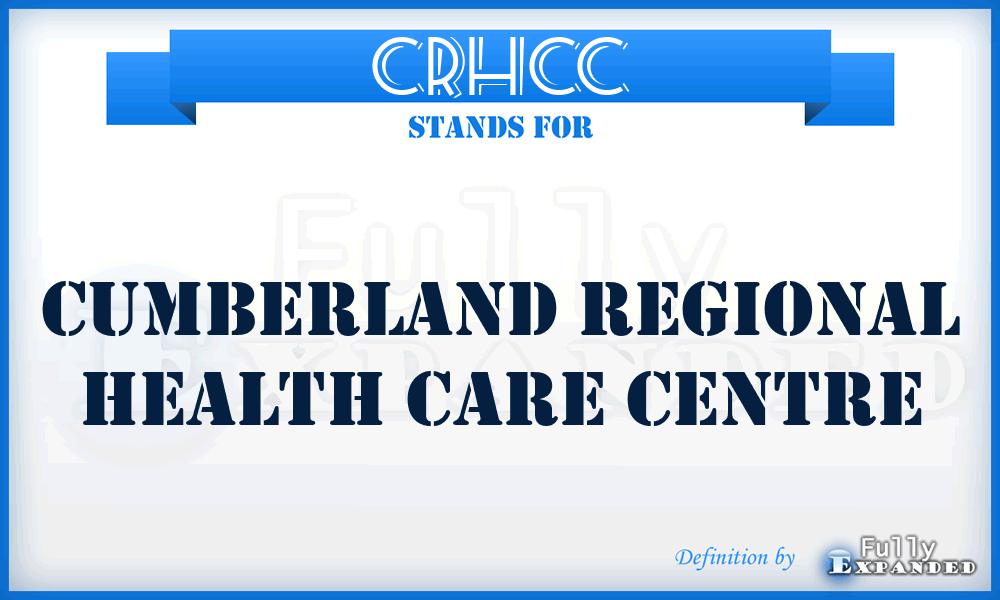 CRHCC - Cumberland Regional Health Care Centre