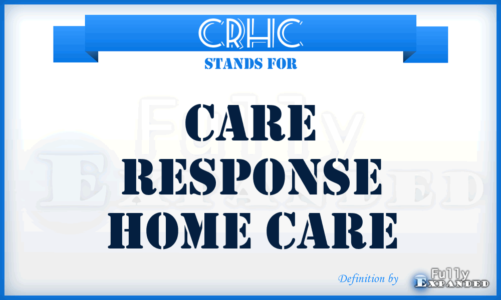 CRHC - Care Response Home Care