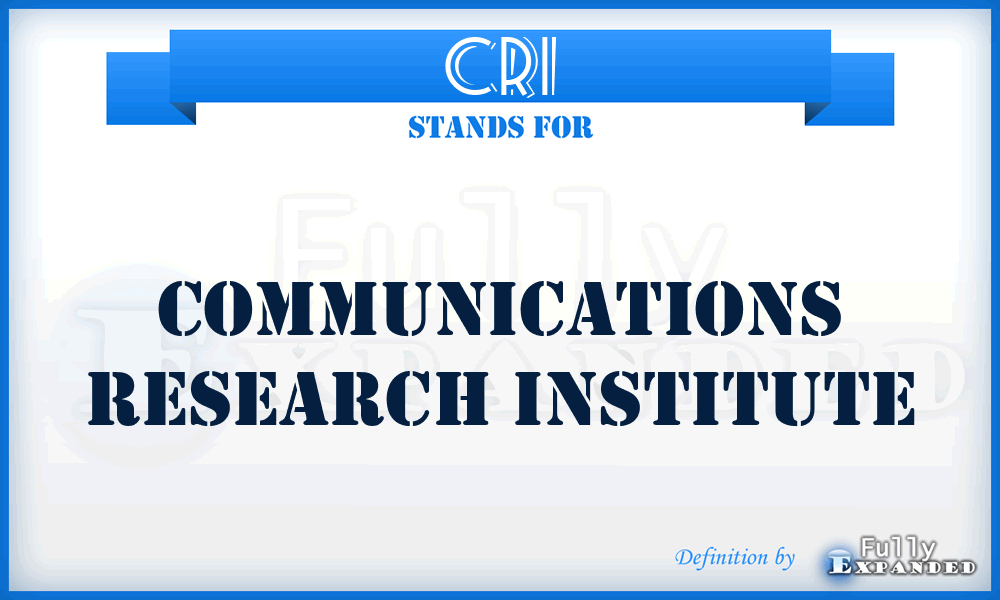 CRI - Communications Research Institute