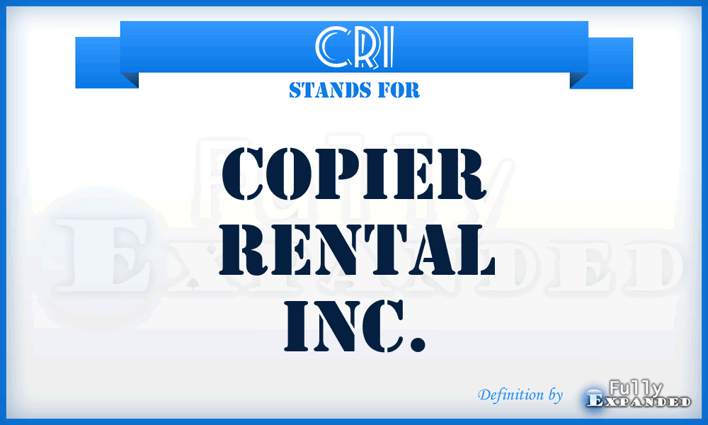 CRI - Copier Rental Inc.