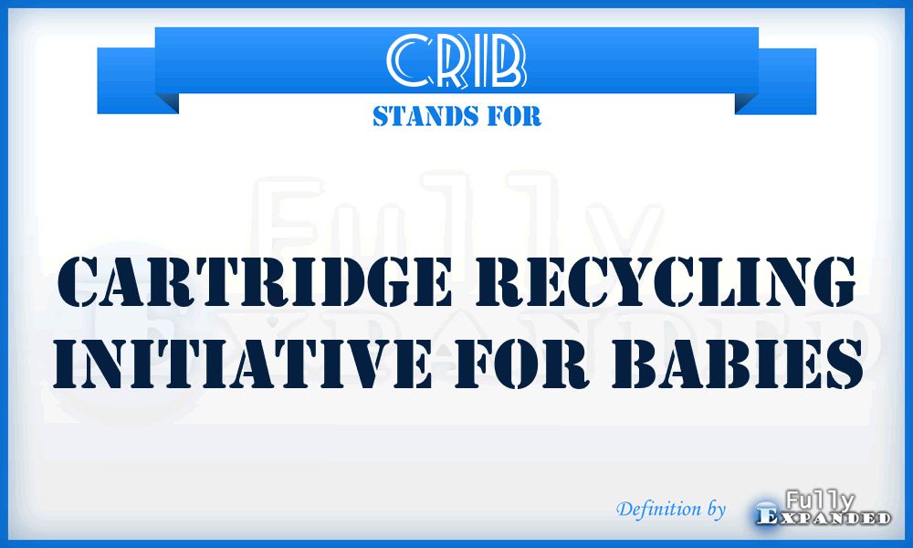 CRIB - Cartridge Recycling Initiative for Babies