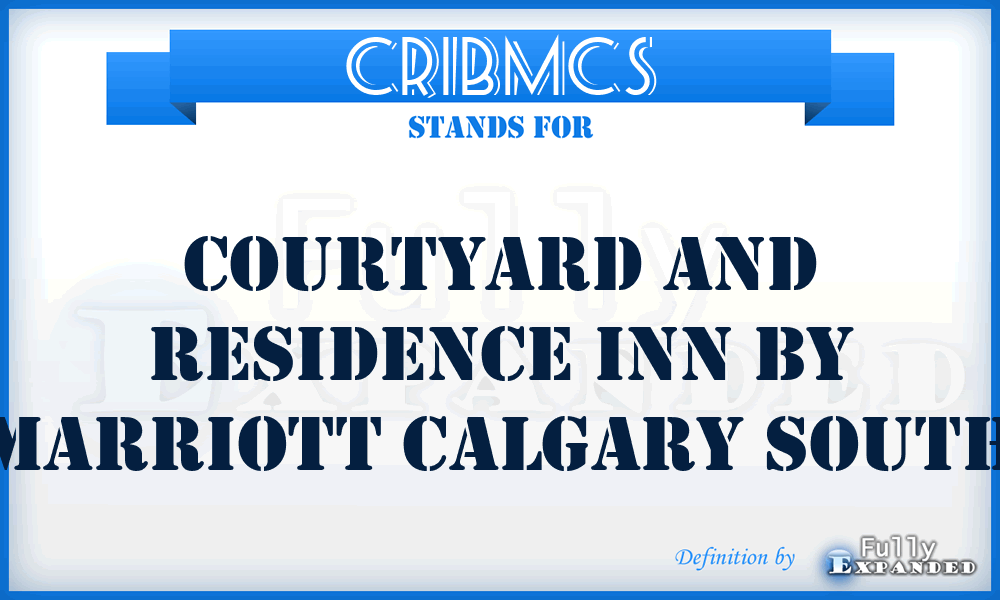 CRIBMCS - Courtyard and Residence Inn By Marriott Calgary South