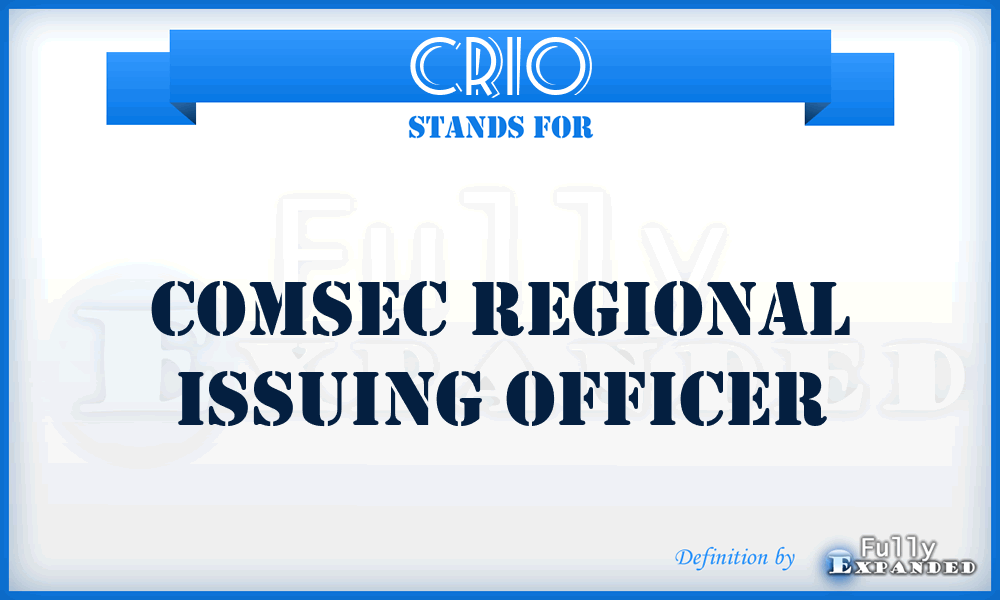 CRIO - COMSEC regional issuing officer