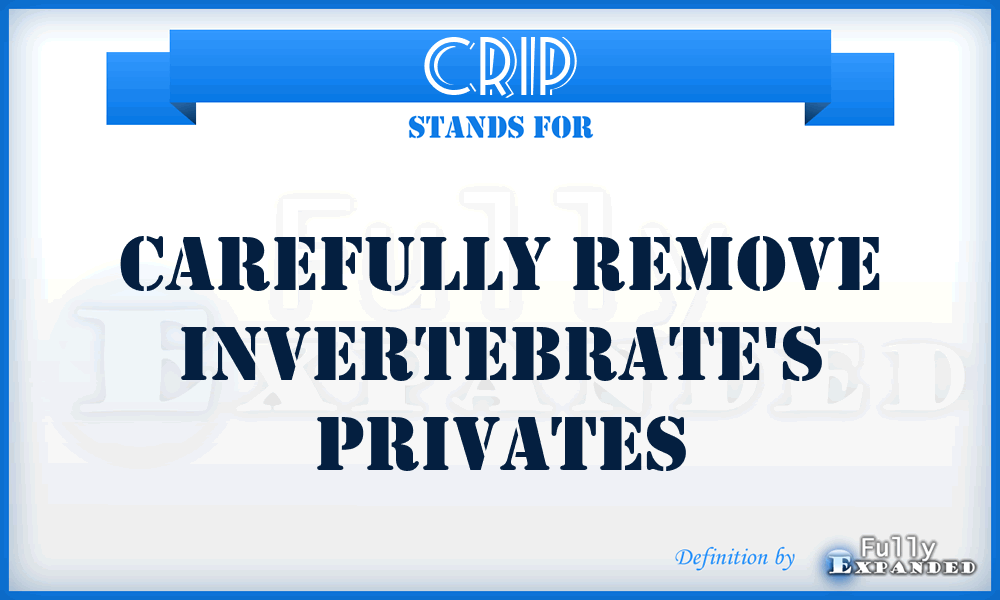 CRIP - Carefully Remove Invertebrate's Privates