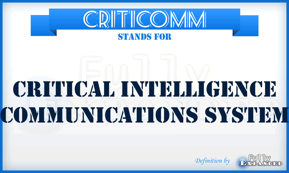 CRITICOMM - Critical Intelligence Communications System