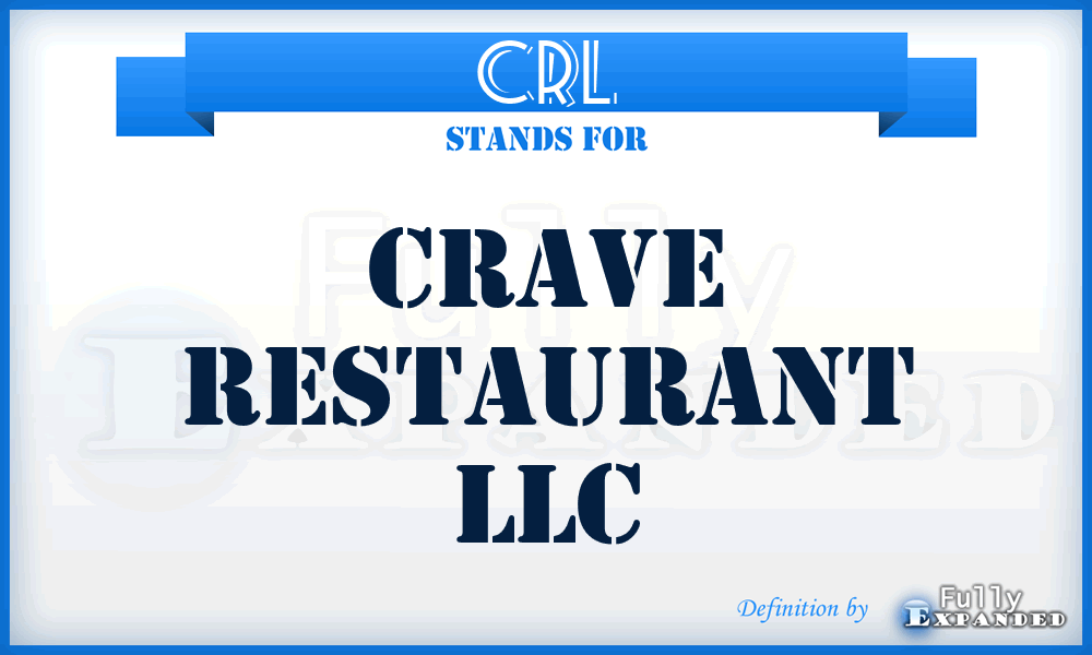 CRL - Crave Restaurant LLC