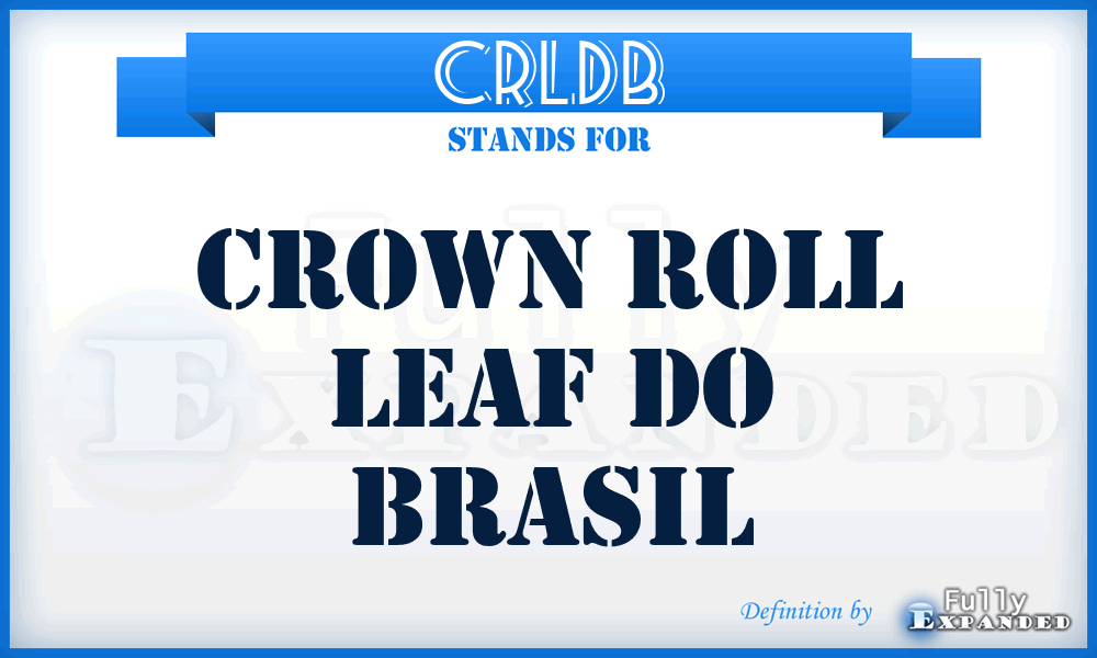 CRLDB - Crown Roll Leaf Do Brasil