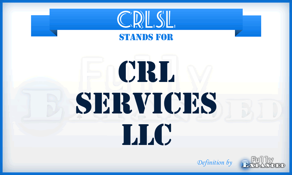 CRLSL - CRL Services LLC