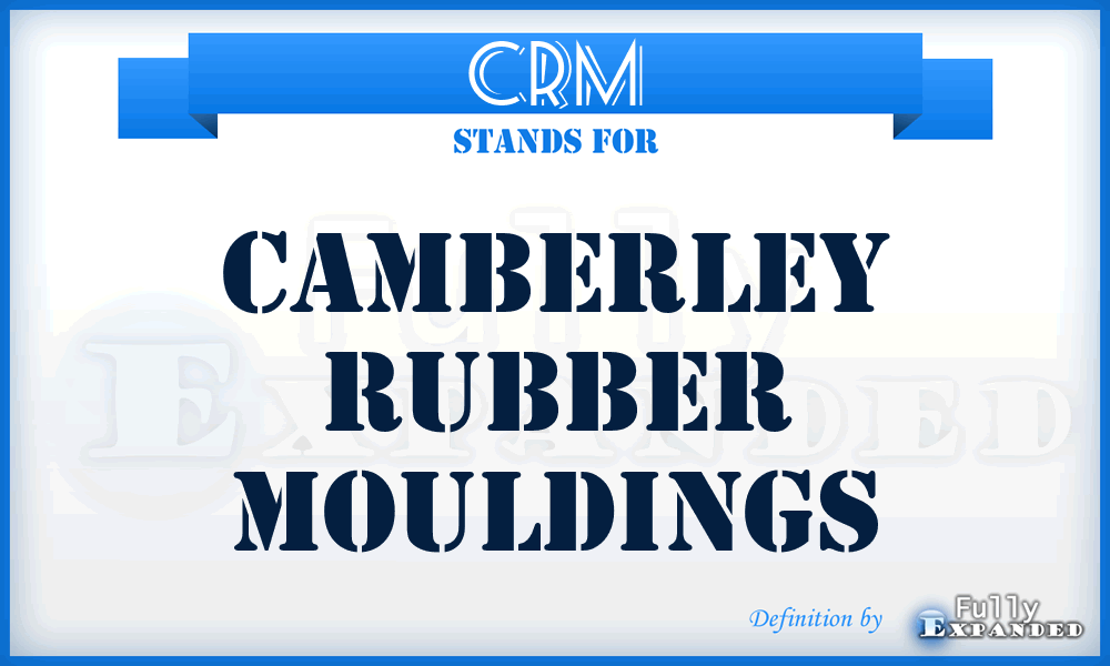 CRM - Camberley Rubber Mouldings