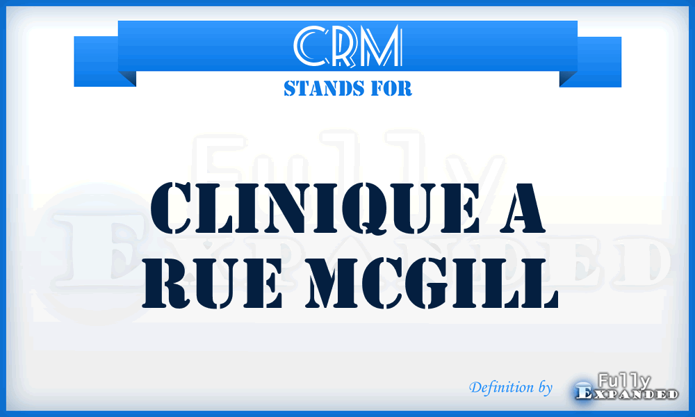 CRM - Clinique a Rue Mcgill