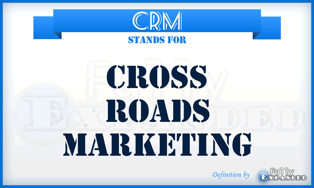 CRM - Cross Roads Marketing