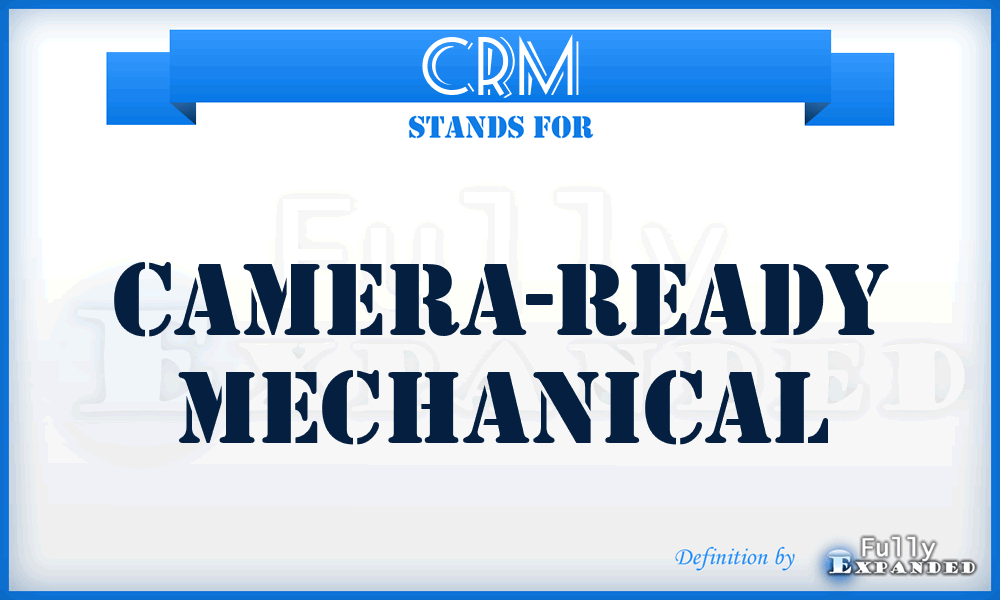 CRM - camera-ready mechanical