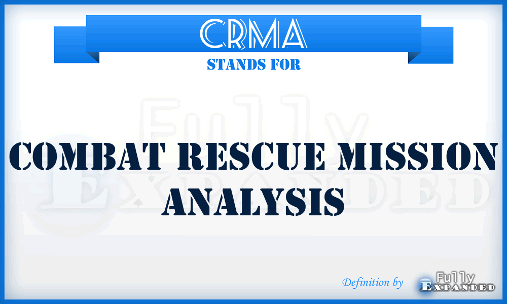 CRMA - combat rescue mission analysis