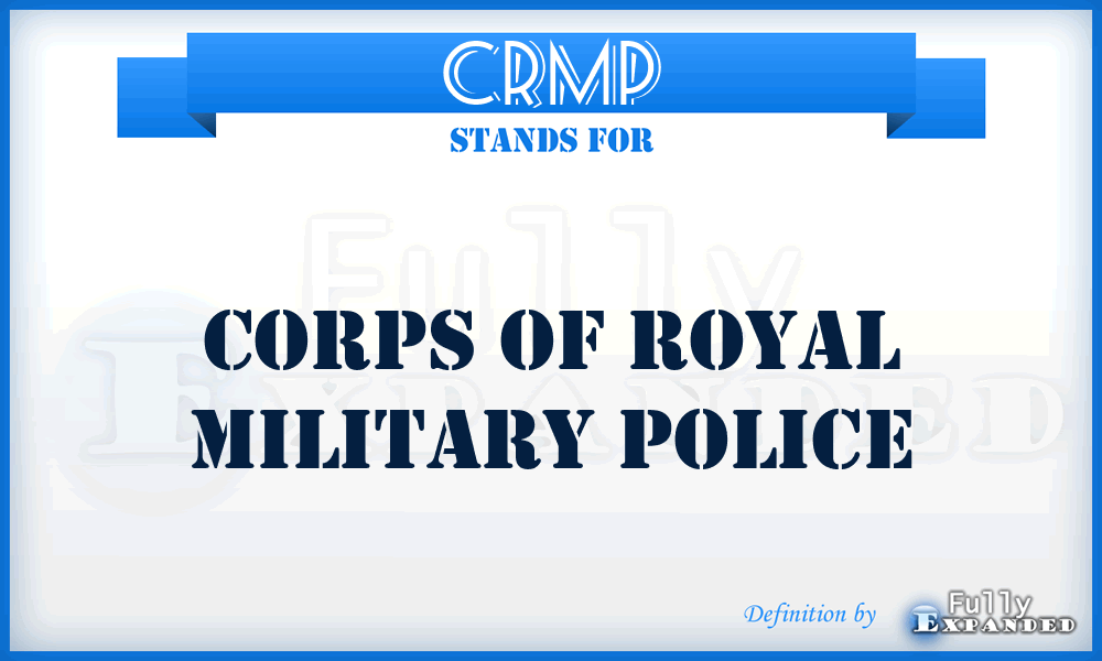 CRMP - Corps of Royal Military Police