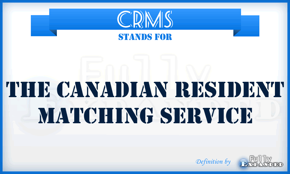 CRMS - The Canadian Resident Matching Service