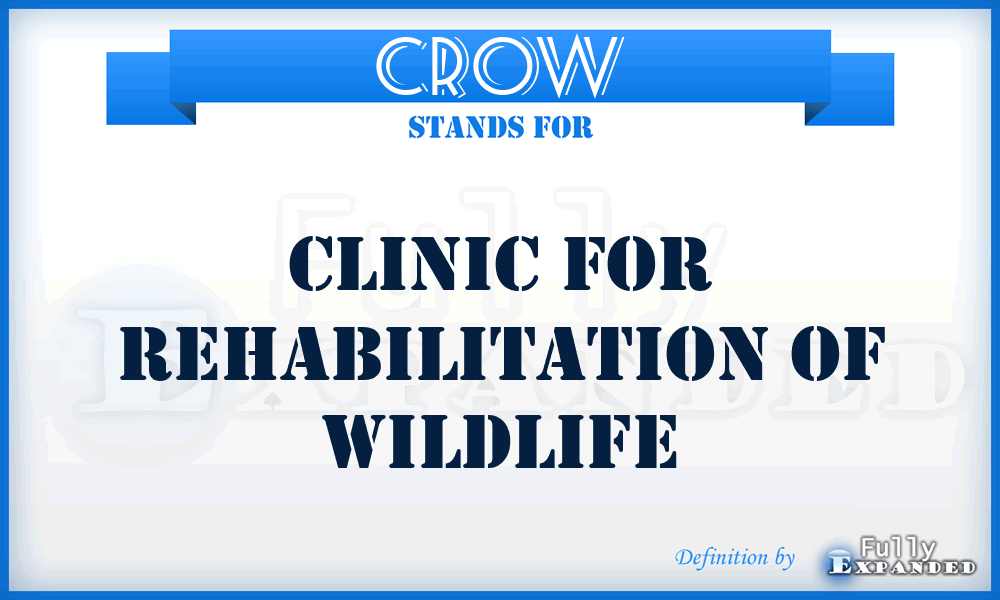 CROW - Clinic for Rehabilitation of Wildlife