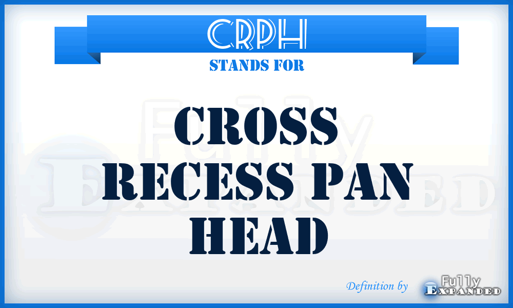 CRPH - Cross Recess Pan Head