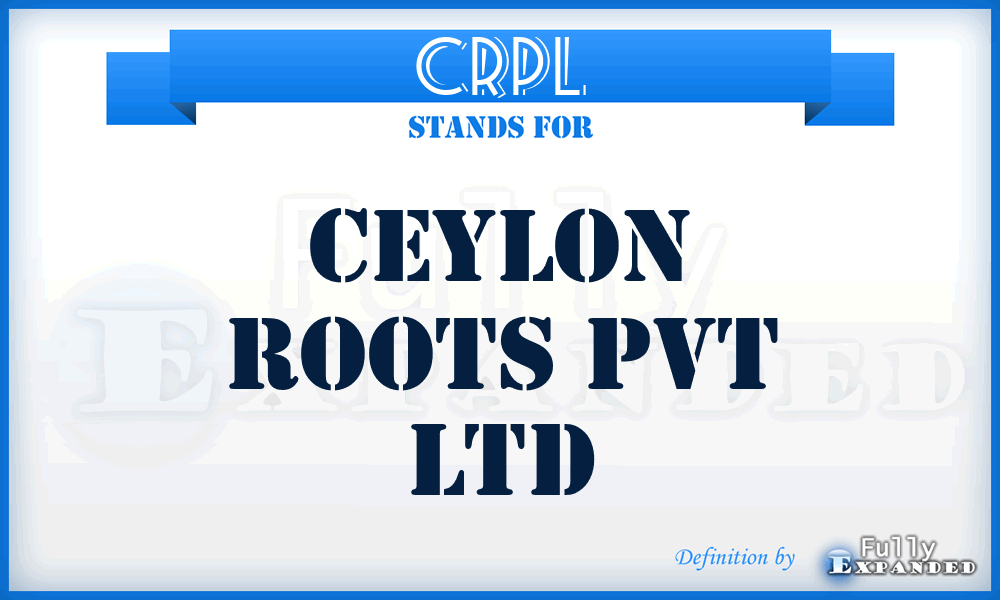 CRPL - Ceylon Roots Pvt Ltd