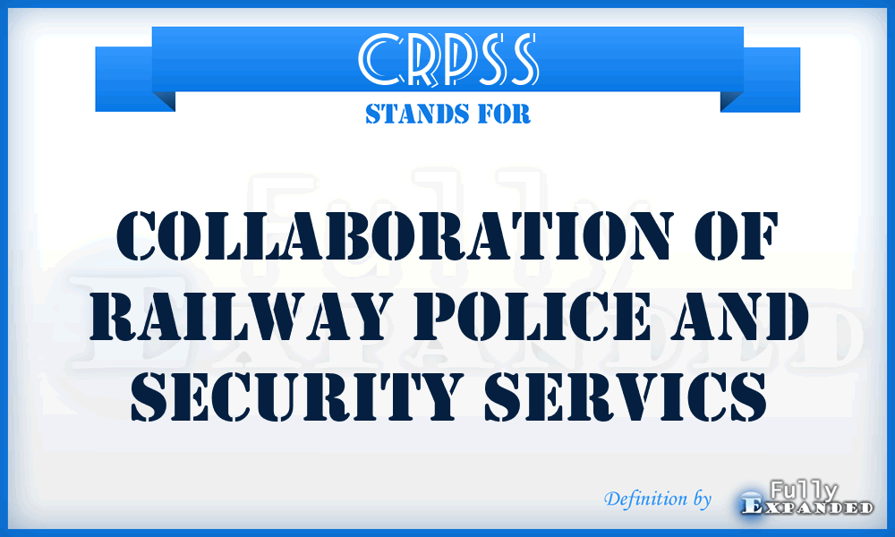 CRPSS - Collaboration of Railway Police and Security Servics