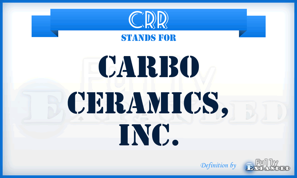 CRR - Carbo Ceramics, Inc.