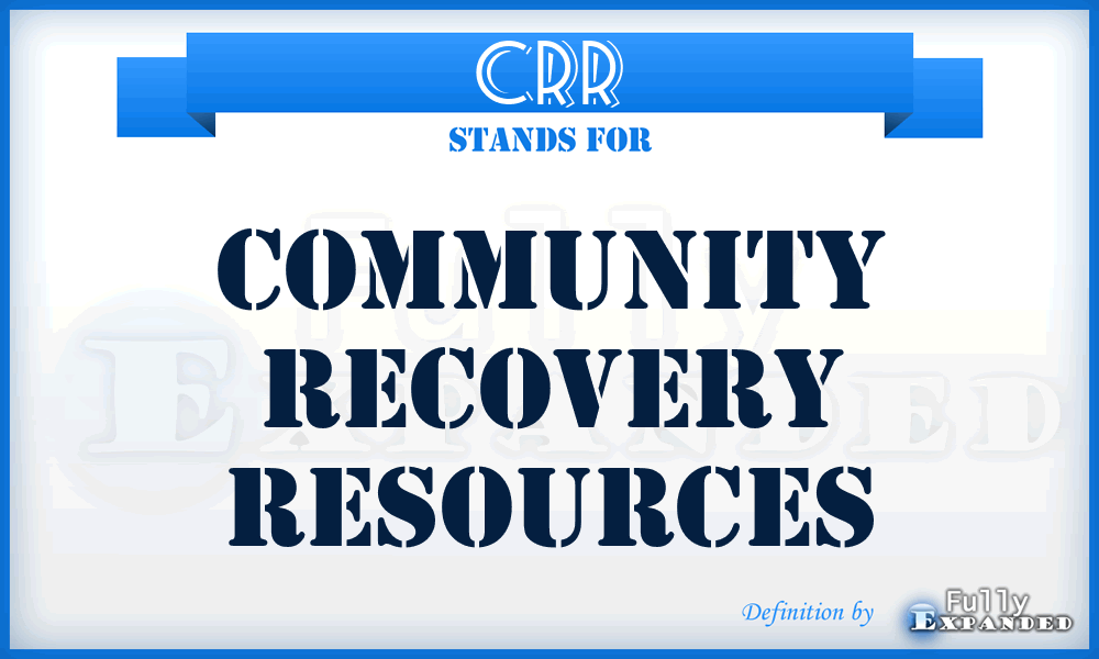 CRR - Community Recovery Resources