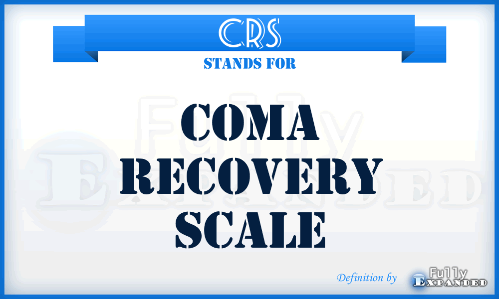CRS - Coma Recovery Scale