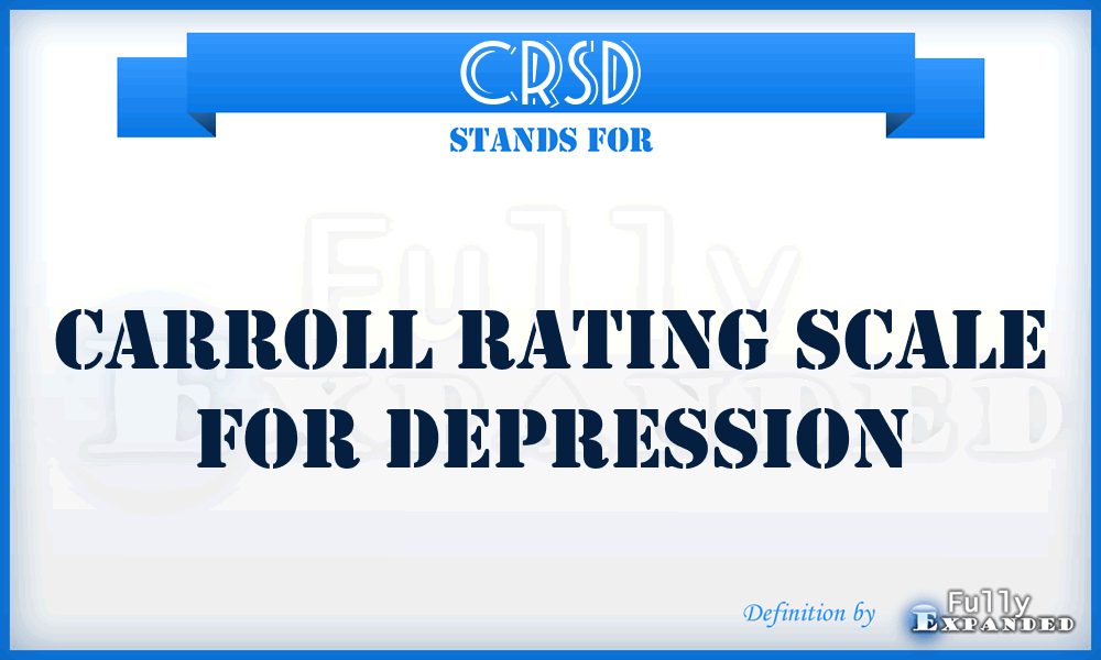 CRSD - Carroll Rating Scale For Depression
