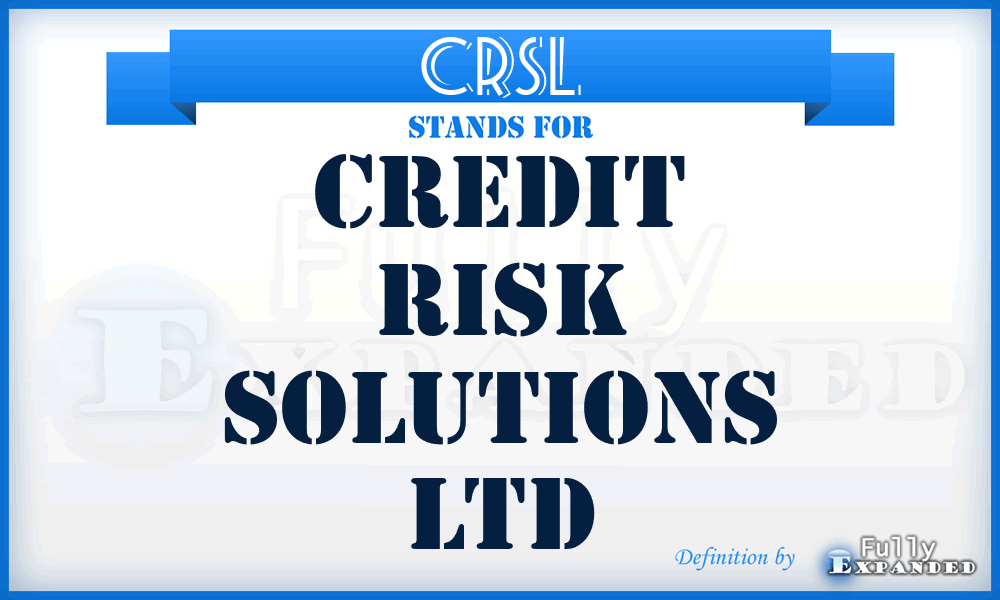 CRSL - Credit Risk Solutions Ltd