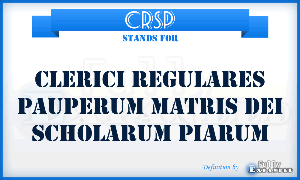 CRSP - Clerici Regulares Pauperum Matris Dei Scholarum Piarum