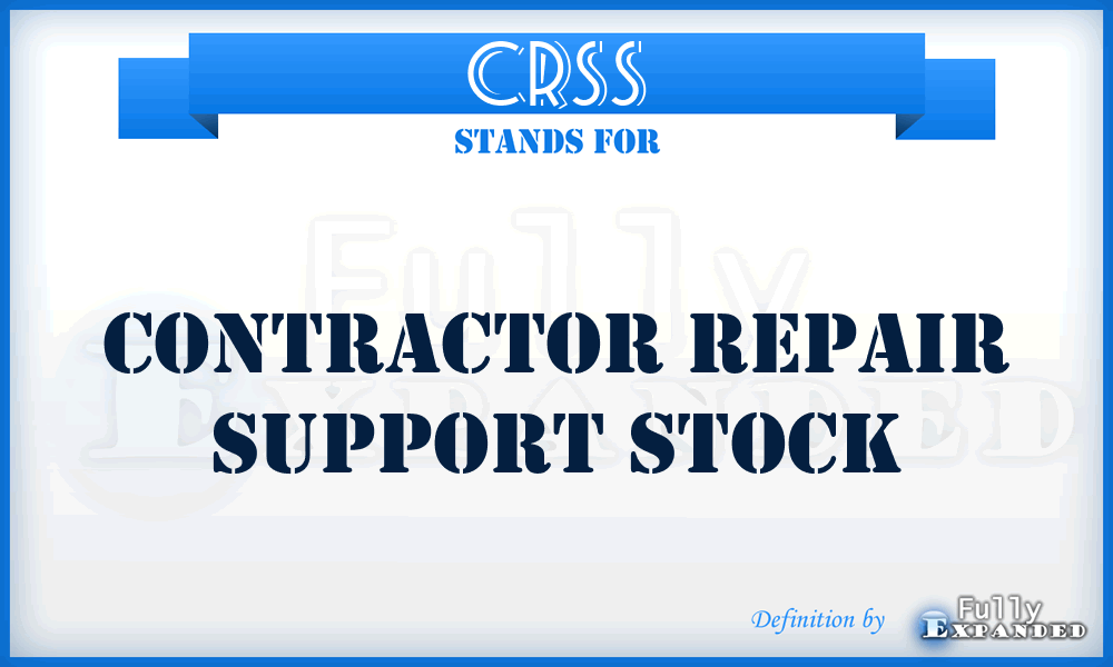 CRSS - Contractor Repair Support Stock