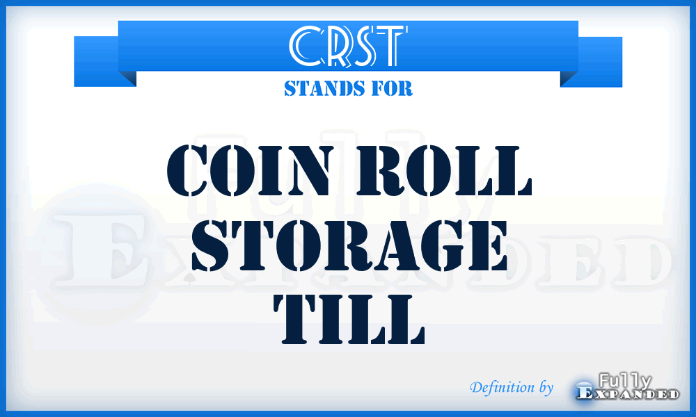 CRST - Coin Roll Storage Till