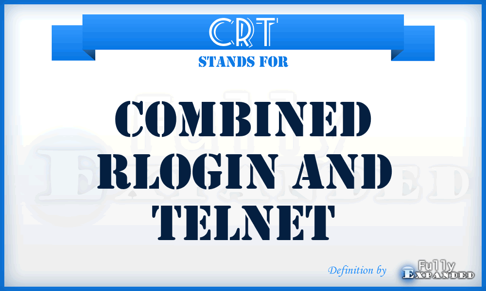CRT - Combined Rlogin And Telnet
